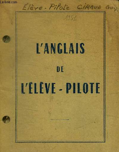 L ANGLAIS DE L ELEVE - PILOTE / FLIGHT LESSONS / INSTRUMENT FLYING / RADIO RANGE ORIENTATION / STALLS