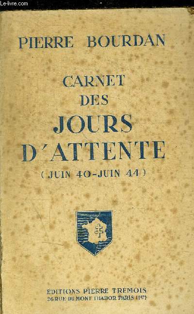 CARNET DES JOURS D ATTENTE ( JUIN 40 - JUIN 44)