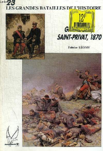 LES GRANDES BATAILLES DE L HISTOIRE - N 23 - GRAVELOTTE SAINT PRIVAT 1870