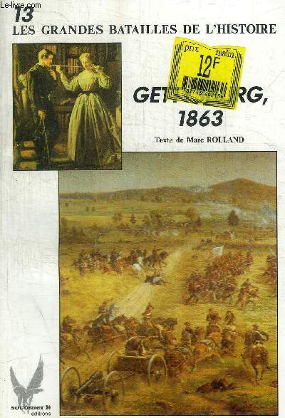 LES GRANDES BATAILLES DE L HISTOIRE - N13 - GETTYSBURG 1963