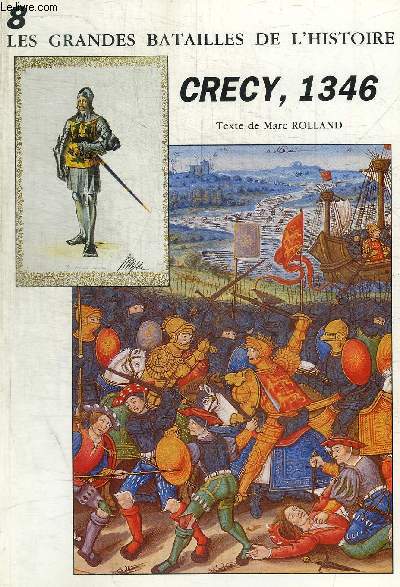 LES GRANDES BATAILLES DE L HISTOIRE - N 8- CRECY 1346