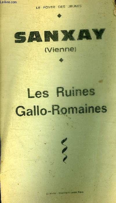 SANXAY - LES RUINES GALLO ROMAINES