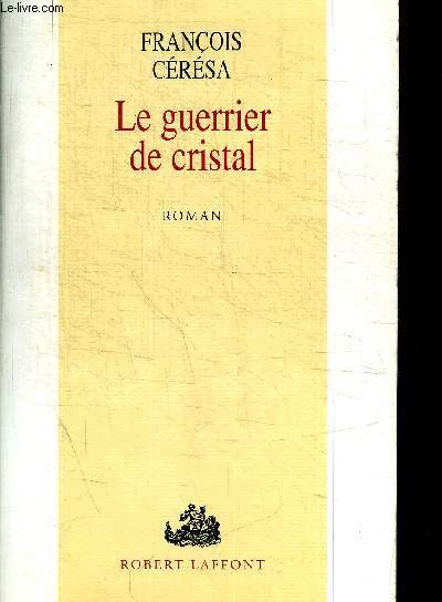 LE GUERRIER DE CRISTAL