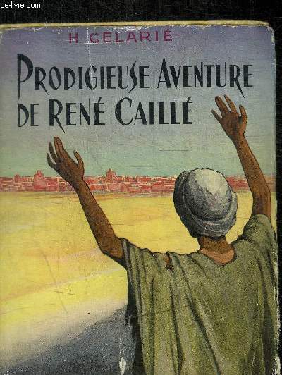 PRODIGIEUSE AVENTURE DE RENE CAILLE