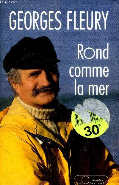 ROND COMME LA MER / 1. Ma rencontre avec le Matre, 2. La gense du Grand fourbi, 3. Tahiti, commme chacun sait, est baigne par la Vilaine, 4. Saponite, la bonne lessive, 5. Baptme du feu