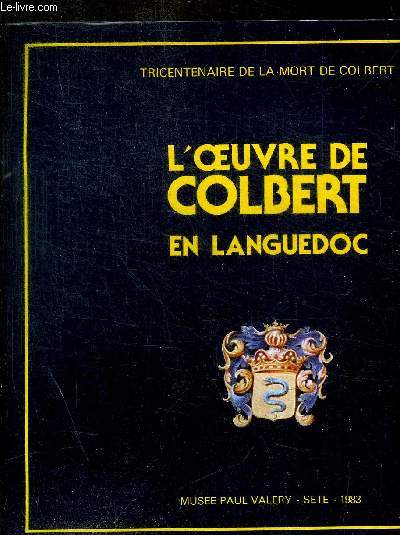 L OEUVRE DE COLBERT EN LANGUEDOC