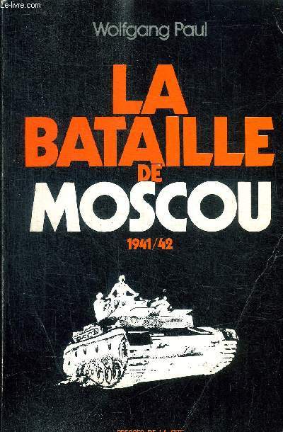 LA BATAILLE DE MOSCOU - 1941/42