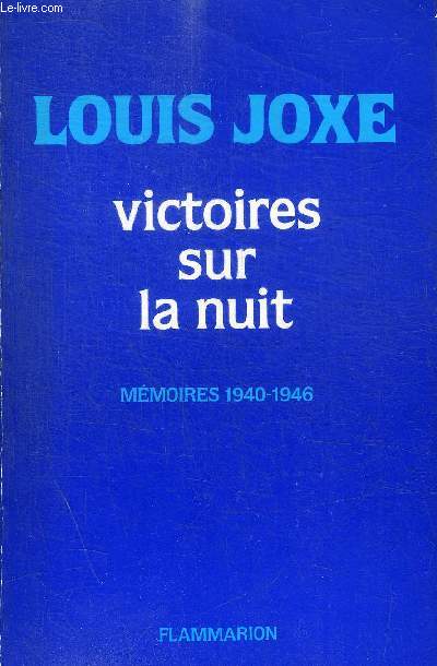 VICTOIRES SUR LA NUIT MEMOIRES 1940-1946