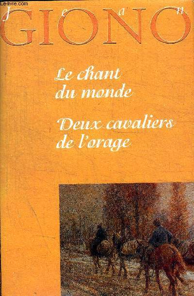 LE CHANT DU MONDE / DEUX CAVALIERS DE L ORAGE