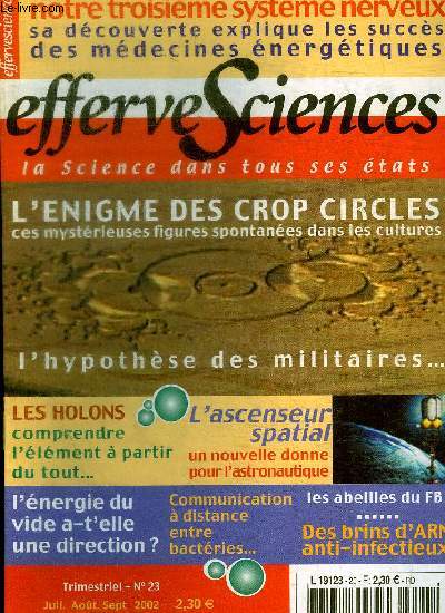 EFFERSCIENCES - LA SCIENCE DANS TOUS SES ETATS - N 23 - JUILLET AOUT SEPTEMBRE 2002 -L ENIGME DES CROP CIRCLES / LES HOLONS / L ASCENSEUR SPATIAL