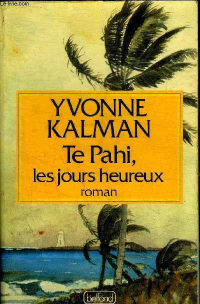 TE PAHI, LES JOURS HEUREUX