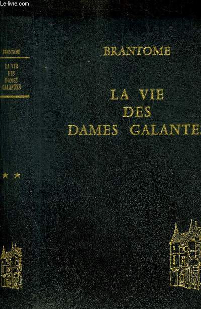 LA VIE DES DAMES GALANTES