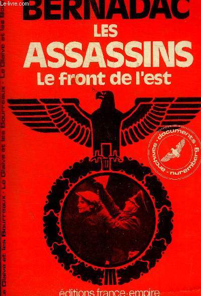 LES ASSASSINS ; LE FRONT DE L'EST