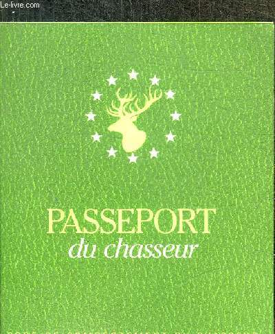 PASSEPORT DU CHASSEUR - CODE DE COMPORTEMENT DU CHASSEUR