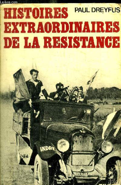 HISTOIRES EXTRAORDINAIRES DE LA RESISTANCE