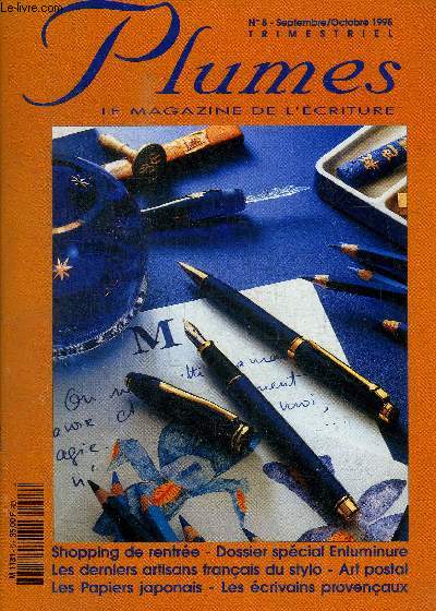 PLUMES - LE MAGAZINE DE L ECRITURE - N 8 - SEPTEMBRE / OCTOBRE 1995 - SHOPPING DE RENTREE / DOSSIER SPECIAL ENLUMINURE / LES DERNIERS ARTISANS FRANCAIS DU STYLO / ART POSTAL / LES PAPIERS JAPONAIS / LES ECRIVAINS PROVENCAUX