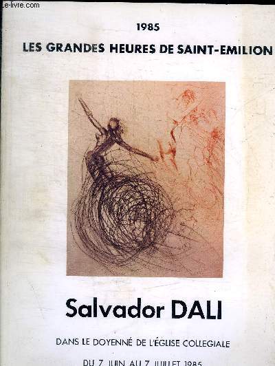 LES GRANDES HEURES DE SAINT EMILION - SALVADOR DALI