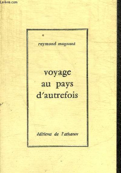 VOYAGE AU PAYS D AUTREFOIS