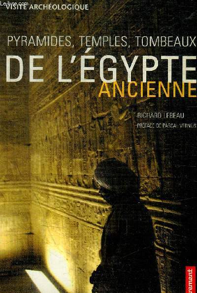 PYRAMIDES TEMPLES TOMBEAUX DE L EGYPTE ANCIENNE