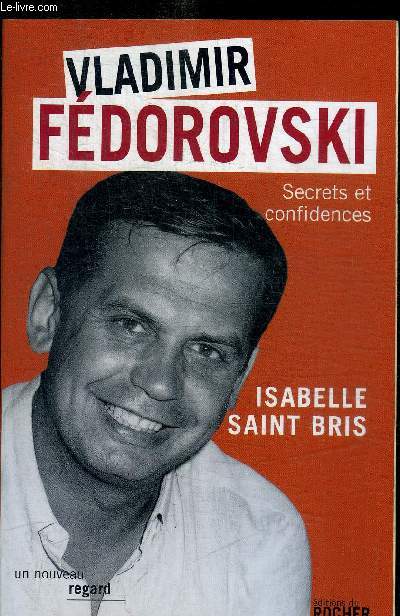 VLADIMIR FDOROVSKI : SECRETS ET CONFIDENCES