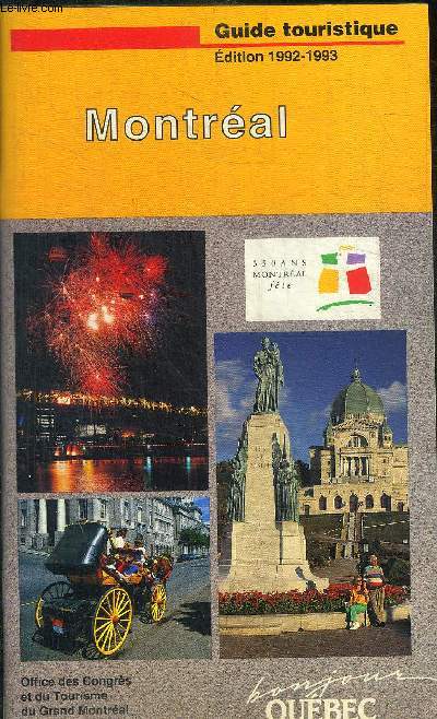 GUIDE TOURISTIQUE - MONTREAL - EDITION 1992 - 1993