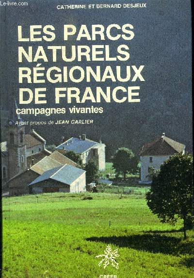 LES PARCS NATURELS REGIONAUX DE FRANCE - CAMPAGNES VIVANTES