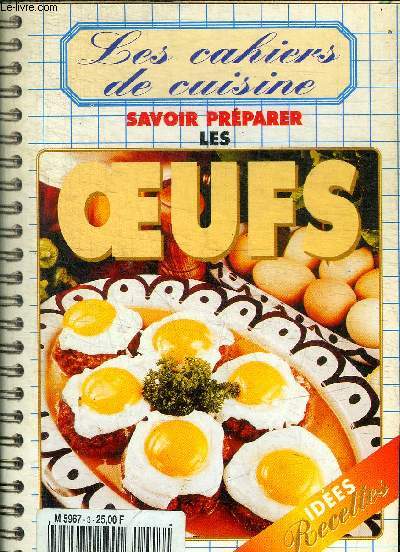 LES CAHIERS DE CUSINE - SAVOIR PREPARER LES OEUFS