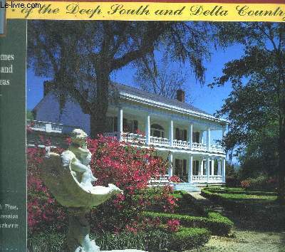 HISTORIC HOUSES - OF THE DEEP SOUTH AND DELTA COUNTRY