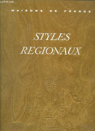 STYLES REGIONAUX - ARCHITECTURE - MOBILIER - DECORATION