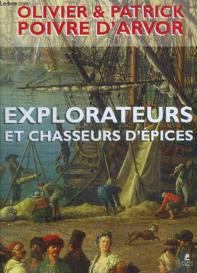 EXPLORATEURS ET CHASSEURS D'EPICES