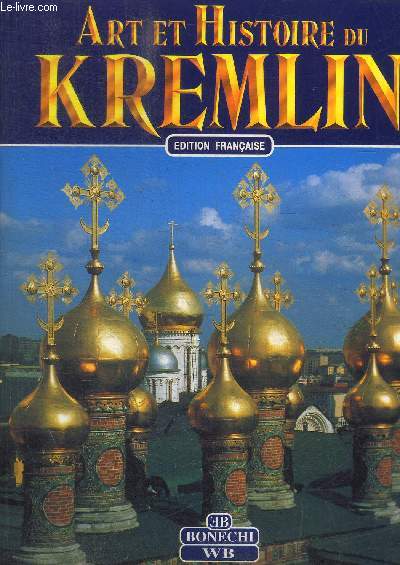 ART ET HISTOIRE DU KREMLIN