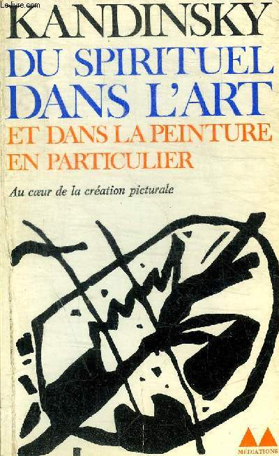 DU SPIRITUEL DANS L ART ET DANS LA PEINTURE EN PARTICULIER