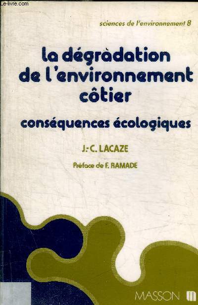 LE DEGRADATION DE L ENVIRONNEMENT COTIER - CONSEQUENCES ECOLOGIQUES