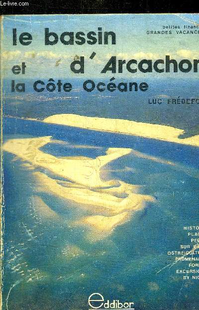 LE BASSIN D ARCACHON LA COTE OCEANE