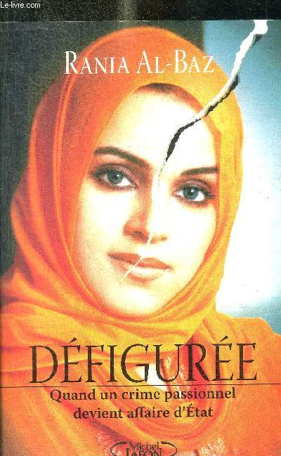 DEFIGUREE - QUAND UN CRIME PASSIONNEL DEVIENT AFFAIRE D ETAT