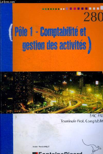 POLE 1 - COMPTABILITE ET GESTION DES ACITIVES - TERINALE PROF COMPTABILITE - BAC PRO