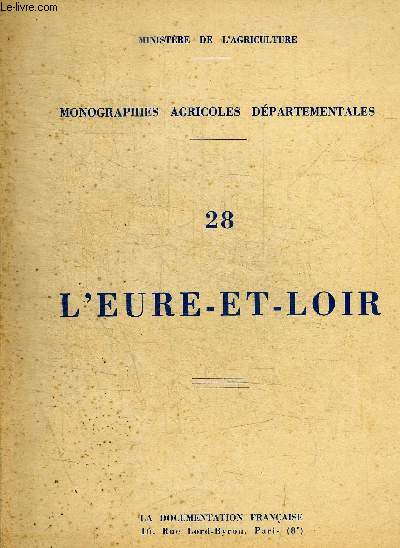 MONOGRAPHES AGRICOLES DEPARTEMENTALES - 28 L EURE ET LOIR