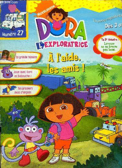 DORA L EXPLORATRICE - N 27 - TA GRANDE HISTOIRE / JOUE AVEC DORA ET BABOUCHE / TES PREMIERS MOTS D ANGLAIS