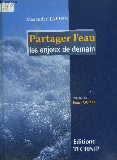 PARTAGER L EAU - LES ENJEUX DE DEMAIN