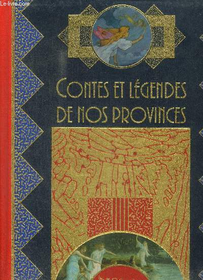 CONTES ET LEGENDES DE NOS PROVINCES