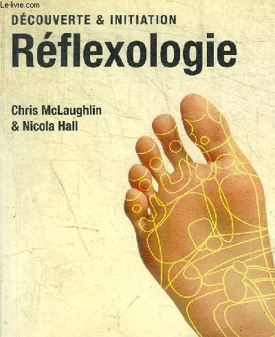 REFLEXOLOGIE - DECOUVERTE ET INITIATION