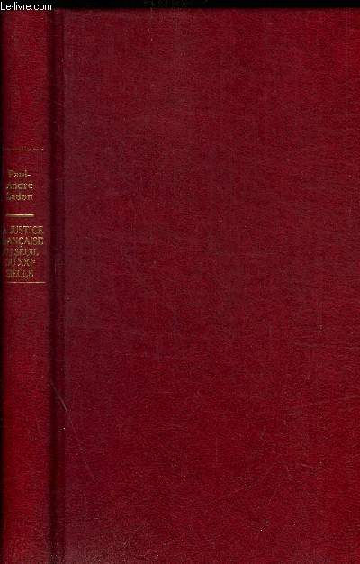 LA JUSTICE FRANCAISE AU SEUIL DU XXI E SIECLE