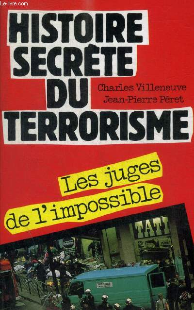 HISTOIRE SECRETE DU TERRORISME - LES JUGES DE L'IMPOSSIBLE