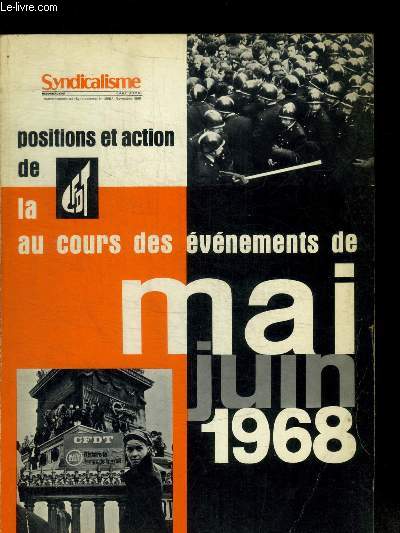 SYNDICALISME - POSITIONS ET ACTIONS DE LA CFDT AU COURS DES EVENEMENTS DE MAI JUIN 1968 -