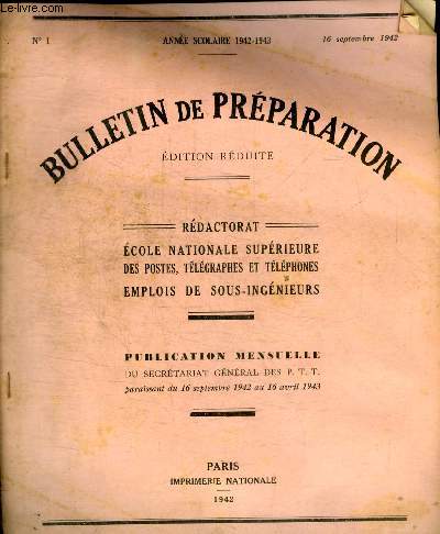 BULLETIN DE PREPARATION - REDACTORAT - ECOLE NATIONALE SUPERIEURE DES POSTES TELEGRAPHES ET TELEPHONES - EMPLOI DE SOUS INGENIEURS - N1 - 16 SEPTEMBRE 1942 -