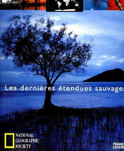 LES DERNIERES ETENDUES SAUVAGES