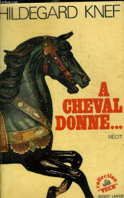 A CHEVAL DONNE ...