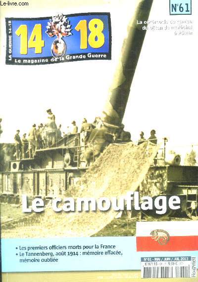 14 - 18 - LE MAGAZINE DE LA GRANDE GUERRE - N 61 - MAI / JUIN / JUILLET / 2013 -