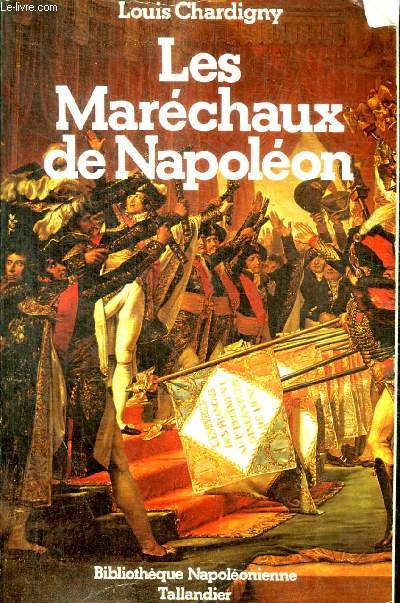 LES MARECHAUX DE NAPOLEON