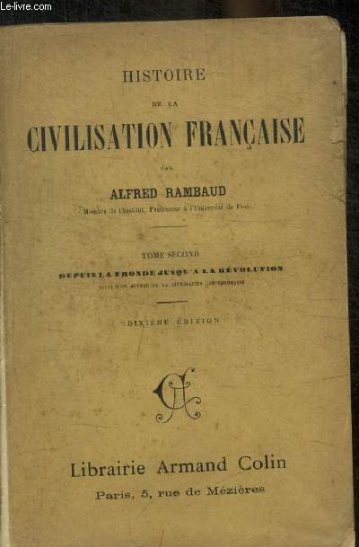 HISTOIRE DE LA CIVILISATION FRANCAISE - EN DEUX VOLUMES - TOME PREMIER / TOME SECOND